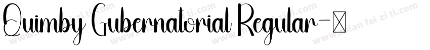Quimby Gubernatorial Regular字体转换